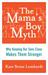 The Mama's Boy Myth: Why Keeping Our Sons Close Makes Them Stronger