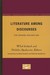Literature Among Discourses...