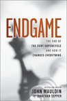 Endgame: The End of the Debt Supercycle and How It Changes Everything