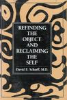 Refinding the Object and Reclaiming the Self Refinding the Object and Reclaiming the Self