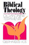 Biblical Theology by Geerhardus Vos