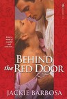 Behind the Red Door Behind the Red Door