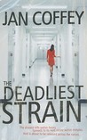 The Deadliest Strain The Deadliest Strain