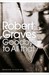 Goodbye to All That by Robert Graves Goodbye to All That by Robert Graves