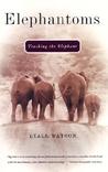 Elephantoms: Tracking the Elephant Elephantoms: Tracking the Elephant