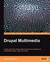 Drupal Multimedia by Aaron Winborn Drupal Multimedia by Aaron Winborn