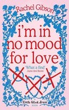 I'm in No Mood for Love by Rachel Gibson