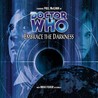 Doctor Who: Embrace the Darkness (Big Finish Audio Drama #31)