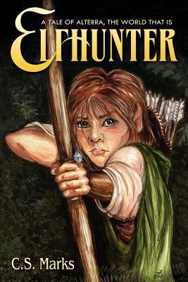 Elfhunter (Tales of Alterra, The World That Is, #1)