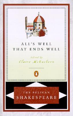 All's Well That Ends Well by William Shakespeare