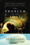 The Problem Of The Soul: Two Visions Of Mind And How To Reconcile Them