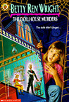 The Dollhouse Murders by Betty Ren Wright The Dollhouse Murders by Betty Ren Wright
