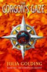 The Gorgon's Gaze (The Companions Quartet, #2) The Gorgon's Gaze (The Companions Quartet, #2)
