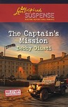 The Captain's Mission (Love Inspired Suspense) (Military Investigations, #2).