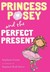 Princess Posey and the Perfect Present (Hardcover)
