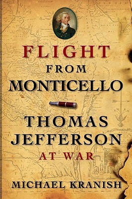 Flight from Monticello by Michael Kranish