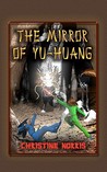The Mirror of Yu-Huang (The Library of Athena, #3) The Mirror of Yu-Huang (The Library of Athena, #3)