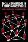 Social Commitments in a Depersonalized World by Edward J. Lawler