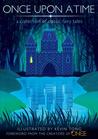 Once Upon a Time: A Collection of Classic Fairy Tales Once Upon a Time: A Collection of Classic Fairy Tales