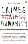 Crimes Against Humanity by Geoffrey Robertson