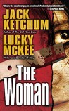 The Woman by Jack Ketchum The Woman by Jack Ketchum