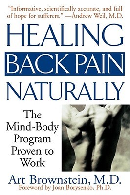 Healing Back Pain Naturally, by Art Brownstein Healing Back Pain Naturally, by Art Brownstein