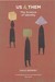 Us and Them: The Science of Identity (Paperback)