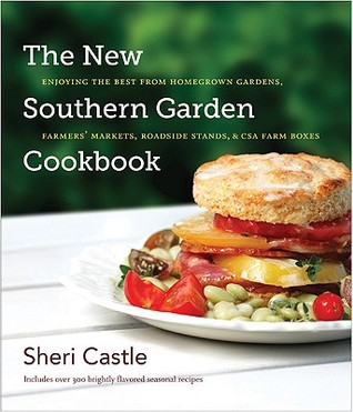 The New Southern Garden Cookbook by Sheri Castle