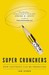 Supercrunchers: How Anything Can Be Predicted (Paperback)