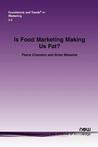 Is Food Marketing Making Us Fat?: A Multi-Disciplinary Review Is Food Marketing Making Us Fat?: A Multi-Disciplinary Review