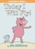 Today I Will Fly (Elephant & Piggie Book)