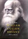 William Cullen Bryant: Author of America William Cullen Bryant: Author of America
