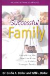 The Successful Family: Everything You Need to Know to Build a Stronger Family The Successful Family: Everything You Need to Know to Build a Stronger Family