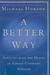 A Better Way: Rediscovering the Drama of God-Centered Worship