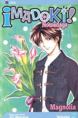 Imadoki!: Nowadays: Magnolia, Vol. 2 (Imadoki!: Nowadays, #2)