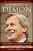 The House of Dimon: How JPMorgan's Jamie Dimon Rose to the Top of the Financial World (Paperback)