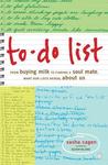 To-Do List: From Buying Milk to Finding a Soul Mate, What Our Lists Reveal About Us