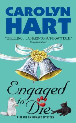 Engaged to Die by Carolyn Hart