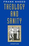 Theology and Sanity by Frank J. Sheed