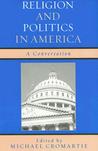 Religion and Politics in America: A Conversation
