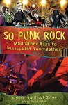 So Punk Rock by Micol Ostow