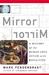 Mirror Mirror: A History of the Human Love Affair with Reflection (Paperback)