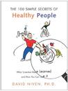 100 Simple Secrets of Healthy People: What Scientists Have Learned and How You Can Use it