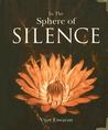 In the Sphere of Silence by Vijay Eswaran In the Sphere of Silence by Vijay Eswaran