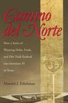 Camino del Norte: How a Series of Watering Holes, Fords, and Dirt Trails Evolved into Interstate 35 in Texas