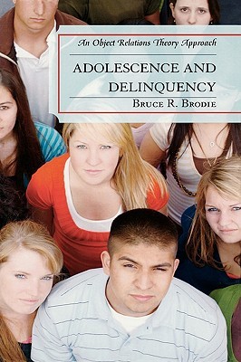 Adolescence and Delinquency: An Object Relations Theory Approach