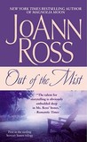 Out of the Mist (Stewart Sisters, #1) by JoAnn Ross Out of the Mist (Stewart Sisters, #1) by JoAnn Ross
