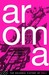 Aroma: The Cultural History of Smell