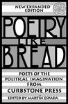 Poetry Like Bread, New Expanded Edition by Martin Espada Poetry Like Bread, New Expanded Edition by Martin Espada