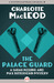 The Palace Guard (Sarah Kelling and Max Bittersohn Mystery #3)
